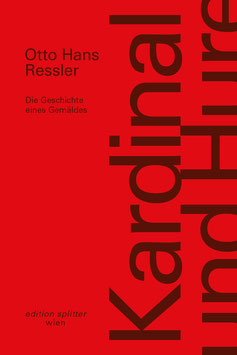 Otto Hans Ressler: Kardinal und Hure