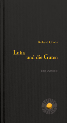 Roland Grohs: Luka und die Guten