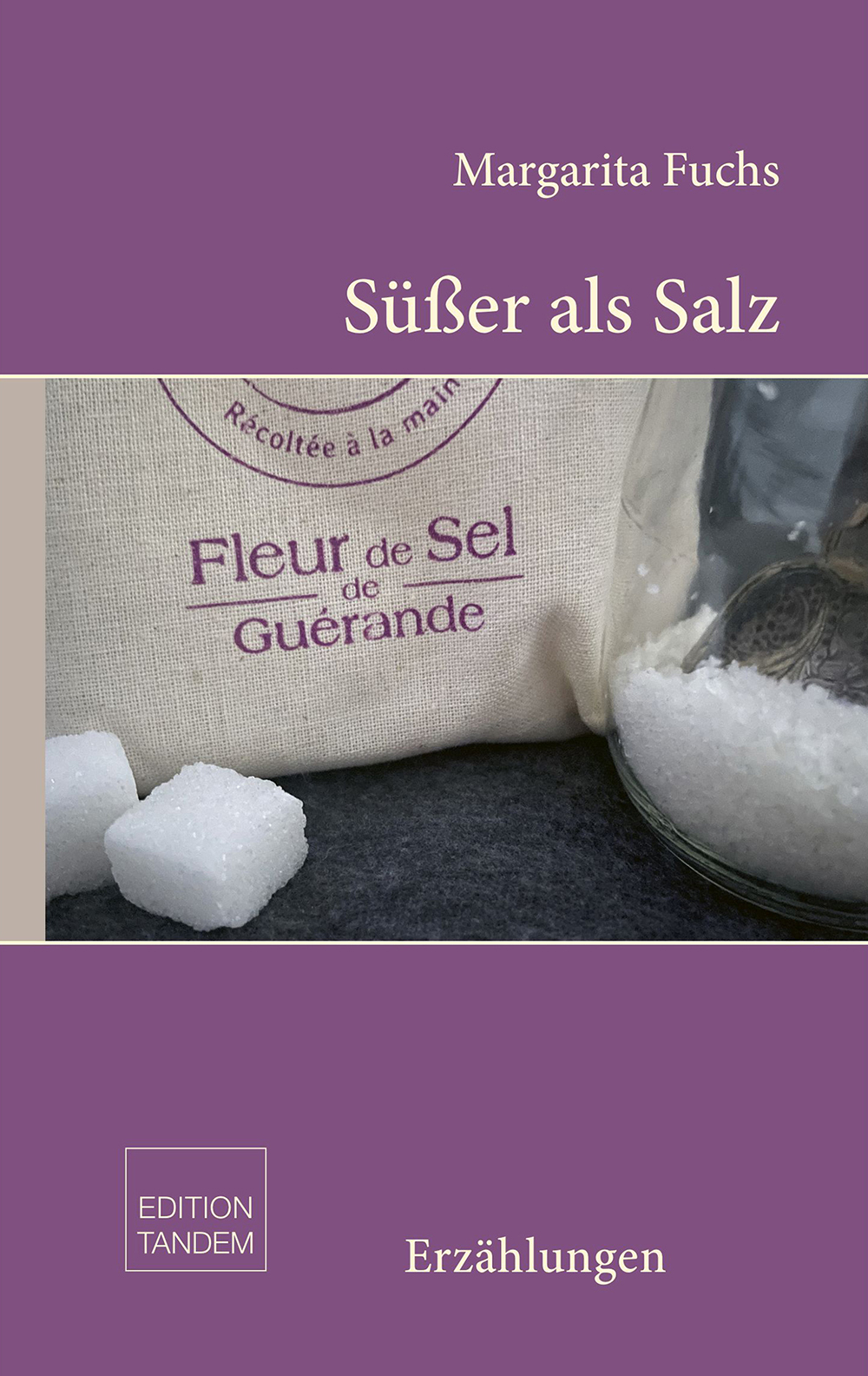 Margarita Fuchs: Süßer als Salz
