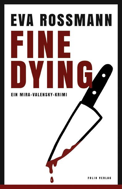Eva Rossmann: Fine Dying